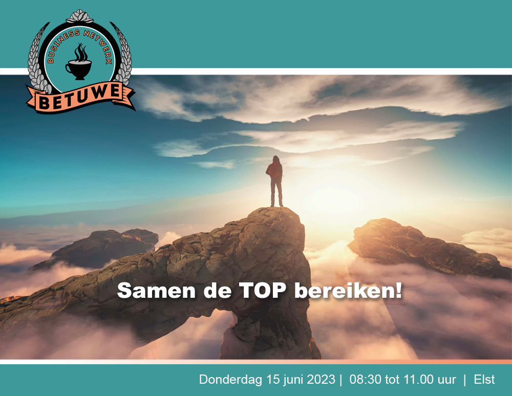 Samen de TOP bereiken! | Business Netwerk Betuwe
